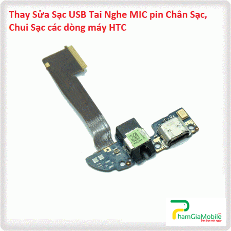 Thay Sửa Sạc USB Tai Nghe MIC HTC ONE M8, Chân Sạc, Chui Sạc Lấy Liền